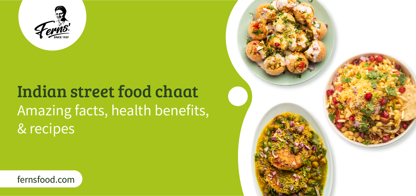 Indian Street Food Chaat- Amazing Facts, Health Benefits, & Recipes